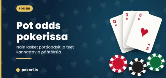 Pot odds pokerissa – näin lasket pottioddsit ja teet kannattavia päätöksiä